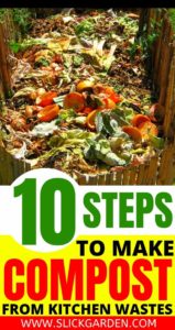 How To Make Compost At Home Using Kitchen And Garden Wastes – Slick Garden