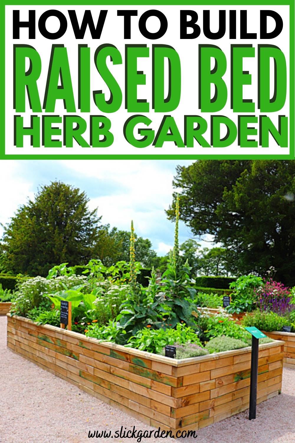How To Build A Raised Bed Herb Garden Slick Garden
