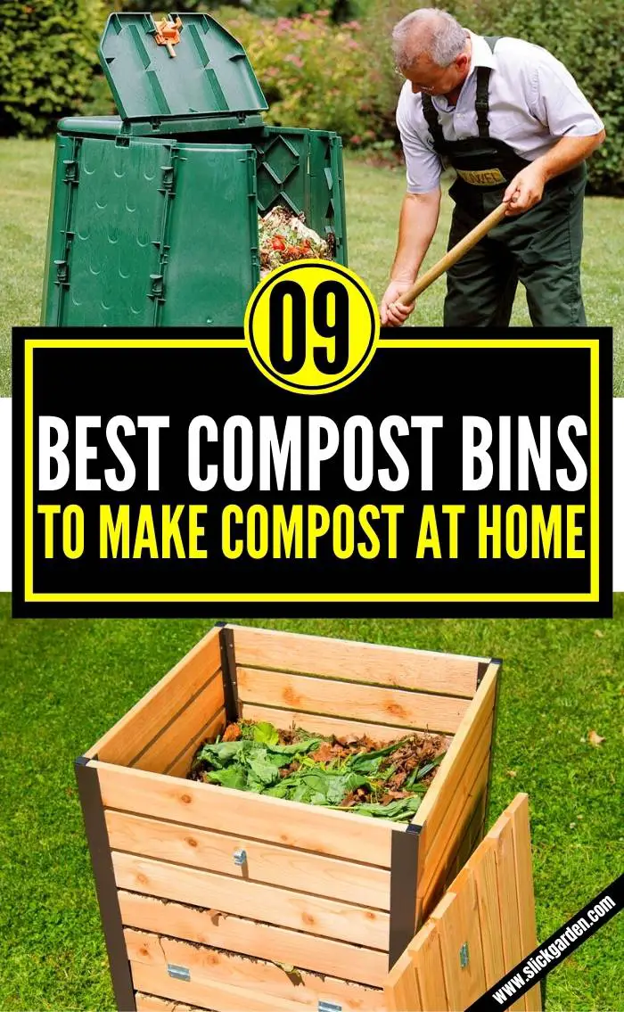 9 Best Compost Bin To Make Compost At Home Slick Garden